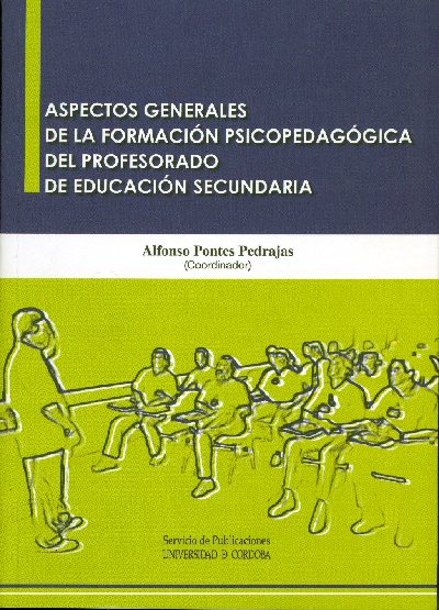 Aspectos generales de la formacin psicopedaggica del profesorado de educacin secundaria, nuevo libro del Servicio de Publicaciones de la Universidad