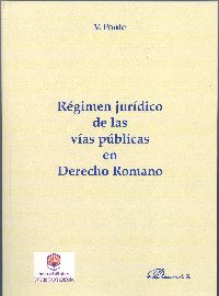 Rgimen jurdico de las vas pblicas en Derecho Romano nuevo libro del Servicio de Publicaciones